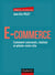 E-commerce - Comment concevoir, réaliser et piloter votre site