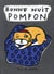 bonne nuit pompon