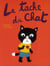 Tache du chat (La)