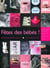 Fête des bébés ! techniques et idées de décorations pour vos tables et réceptions