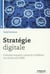 Stratégie digitale - comment acquérir et fidéliser vos clients sur le web
