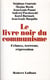 Le livre noir du communisme - crime, terreur, répression