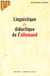 Linguistique et didactique de l'allemand : Évolution des théories et applications pédagogiques