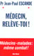 Medecin, releve-toi !