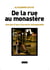 De la rue au monastère