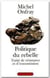 Politique du rebelle - traité de résistance et d'insoumission