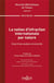 La notion d'infraction internationale par nature