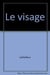 Le visage et la rencontre de l'autre
