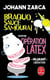 Braquo Sauce Samouraï - Opération latex