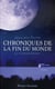 Chroniques de la fin du monde t.1 - au commencement