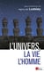 L'univers, la vie et l'homme