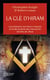 La clé d'Hiram : Les pharaons , les francs-maçons et la découverte des manuscrits secrets de Jésus