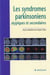 Les syndromes parkinsoniens