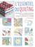 L'essentiel du quilting : Techniques et conseils de quilting et de patchwork pour tous niveaux, du débutant au confirmé