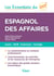 Les essentiels du sup' : espagnol des affaires