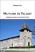 Ma plume en valsant - voyage au pays d'un grand enfant