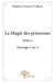 La Magie des princesses - Tome 2