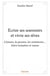 Écrire ses souvenirs et vivre ses rêves