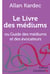 Le Livre des Médiums : ou Guide des Médiums et des Évocateurs