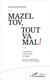 Mazel tov, tout va mal ! le mensonge, le bon conseil, le collège - trois pièces inspirées par l'oeuvre de Cholem Aleikhem