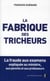 La fabrique des tricheurs - les techniques des fraudeurs expliquées aux parents et aux professeurs