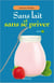 Sans lait et sans se priver