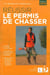 Réussir le permis de chasser (édition 2018)