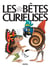 Les bêtes curieuses