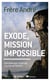 Exode, mission impossible- triomphez contre toute attente!