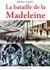 La bataille de la Madeleine