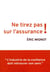 Ne tirez pas sur l'assurance !