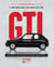 L'histoire des voitures cultes : GTI : Légères, sportives et performantes