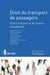 Droit du transport de passagers - droits français et de l'Union européenne