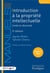 Introduction à la propriété intellectuelle - unité et diversité (édition 2021)