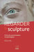 Regarder la sculpture : Précis de caractérisation morphologique