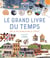 Le grand livre du temps : De la microseconde à l'infini