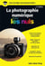 La photographie numérique pour les nuls (17e édition)