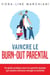 Vaincre le burn-out parental : un guide pratique pour les parents épuisés qui veulent retrouver énergie et sérénité