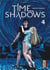 Time shadows Tome 4