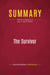 Summary: The Survivor : Review and Analysis of John F. Harris's Book