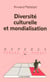 Diversite culturelle et mondialisation