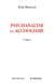 PSYCHANALYSE ET ALCOOLISME, 2E ED.