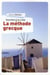 Survivre A La Crise : La Methode Grecque