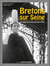 Bretons sur Seine - 15 siècles de présence bretonne à Paris