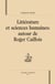 Littérature et sciences humaines : autour de roger caillois