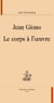 Jean Giono - le corps à l'oeuvre