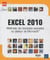 Excel 2010 - maîtrisez les fonctions avancées du tableur de Microsoft