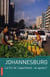 Johannesburg - la fin de l'Apartheid : et après ?