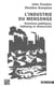 L'industrie du mensonge - relations publiques, lobbying et démocratie