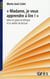 "madame, je veux apprendre à lire !" - mise en place et éthique d'un atelier de lecture